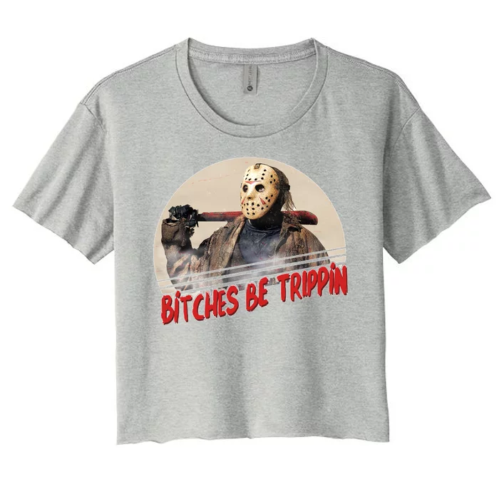 Bitches Be Trippin Horror Movie Fan Women's Crop Top Tee