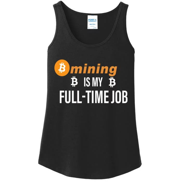 Bitcoin Mining Is My Full Time Job Ladies Essential Tank