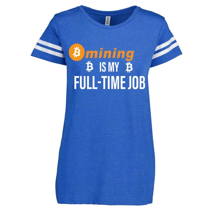 Bitcoin Mining Is My Full Time Job Enza Ladies Jersey Football T-Shirt