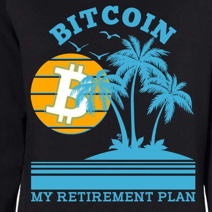 Bitcoin My Retirement Plan Womens California Wash Sweatshirt