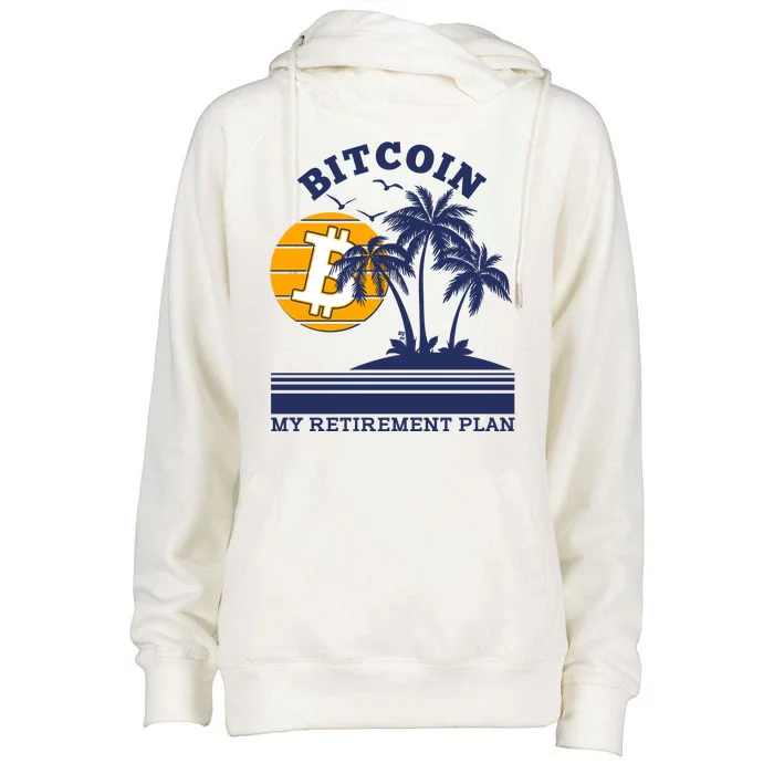 Bitcoin My Retirement Plan Womens Funnel Neck Pullover Hood