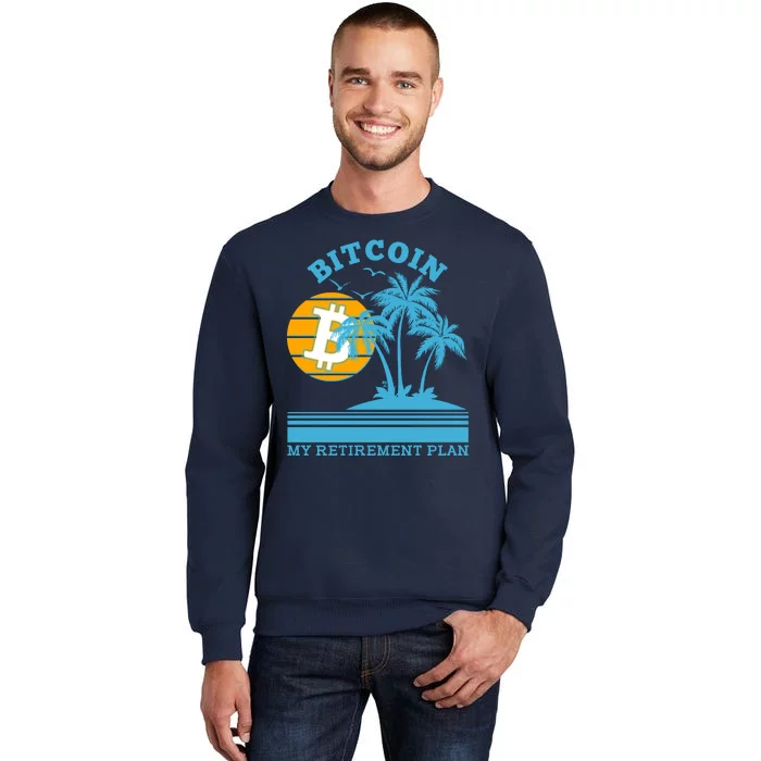 Bitcoin My Retirement Plan Sweatshirt