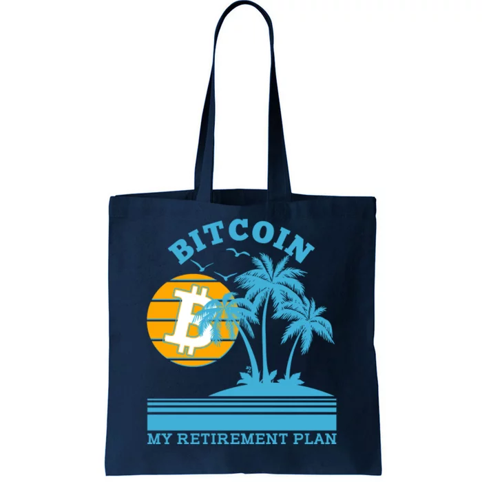 Bitcoin My Retirement Plan Tote Bag