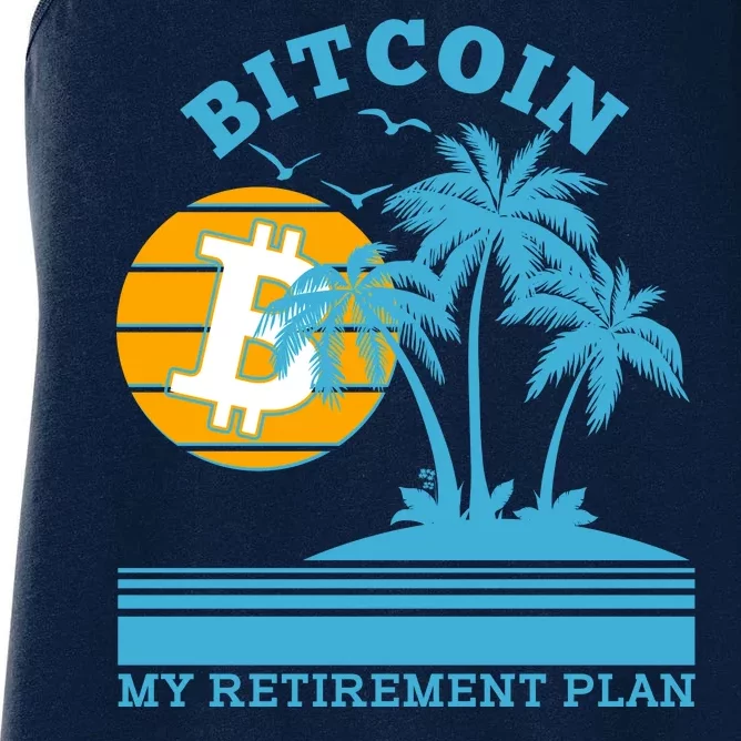 Bitcoin My Retirement Plan Women's Racerback Tank