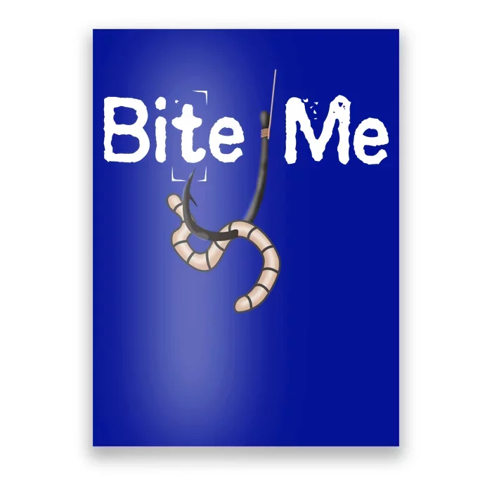 Bite Me Fish Hook Poster