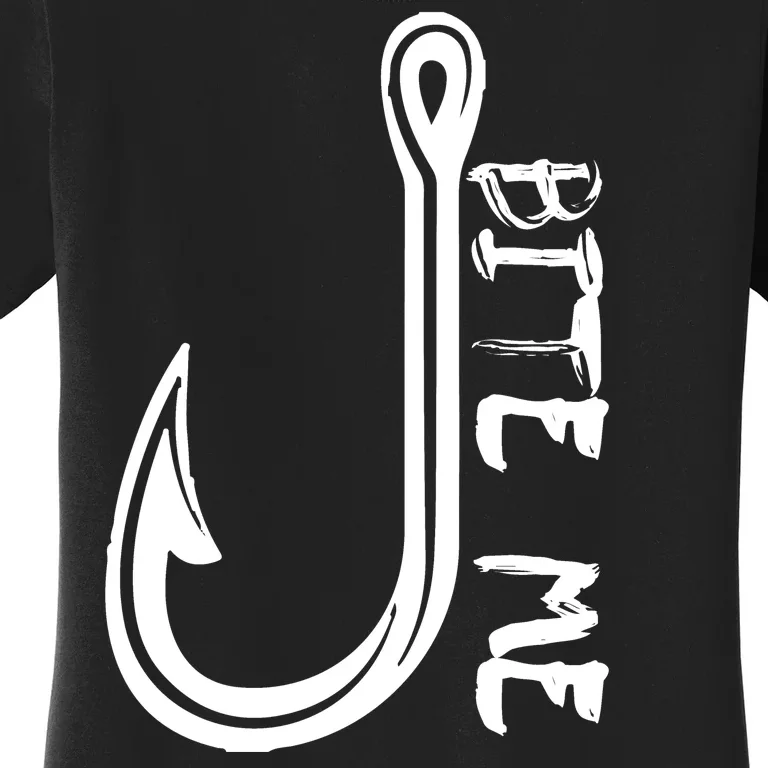 Bite Me Fishing Hook Women's T-Shirt