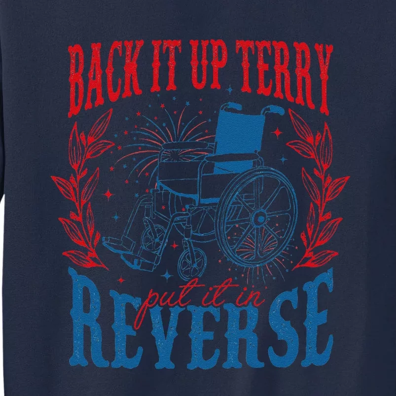 Back It Up Terry Put It In Reverse Firework 4th Of July Tall Sweatshirt