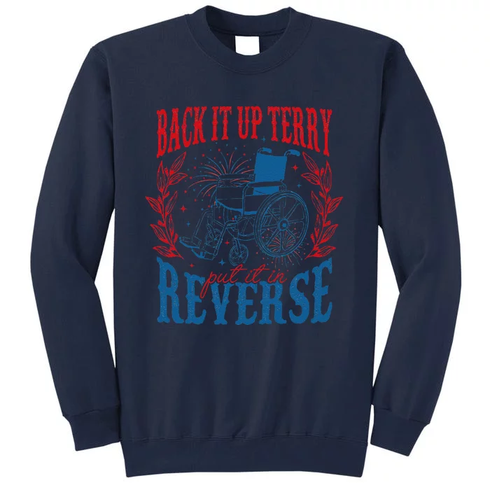 Back It Up Terry Put It In Reverse Firework 4th Of July Tall Sweatshirt