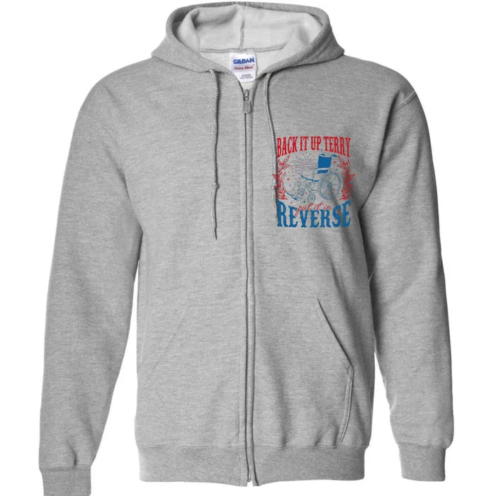 Back It Up Terry Put It In Reverse Firework 4th Of July Full Zip Hoodie