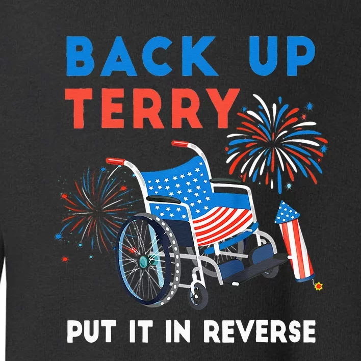 Back It Up Terry Put It In Reverse Funny 4th Of July Us Flag Toddler Sweatshirt