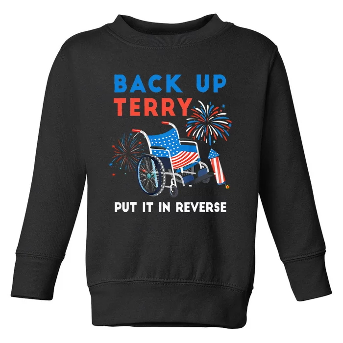 Back It Up Terry Put It In Reverse Funny 4th Of July Us Flag Toddler Sweatshirt