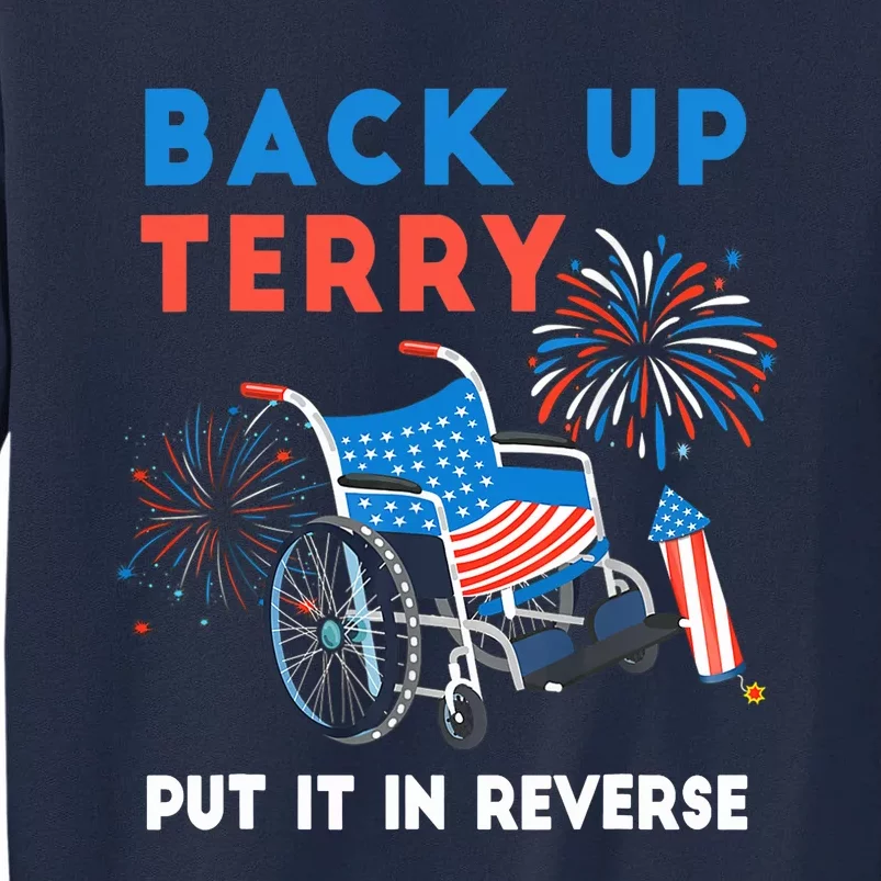 Back It Up Terry Put It In Reverse Funny 4th Of July Us Flag Tall Sweatshirt