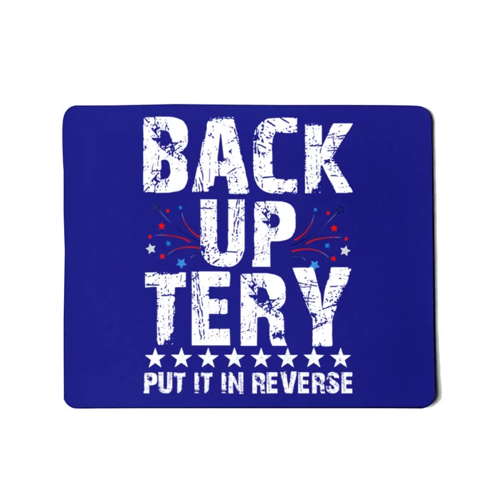 Back It Up Terry Put It In Reverse Funny 4th Of July Gift Mousepad