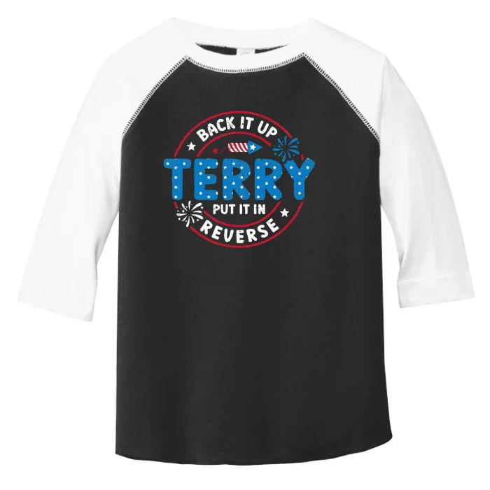 Back It Up Terry Put It In Reverse Funny 4th Of July Toddler Fine Jersey T-Shirt