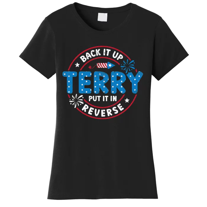 Back It Up Terry Put It In Reverse Funny 4th Of July Women's T-Shirt