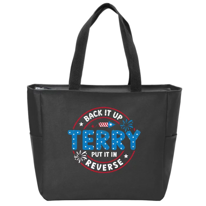 Back It Up Terry Put It In Reverse Funny 4th Of July Zip Tote Bag