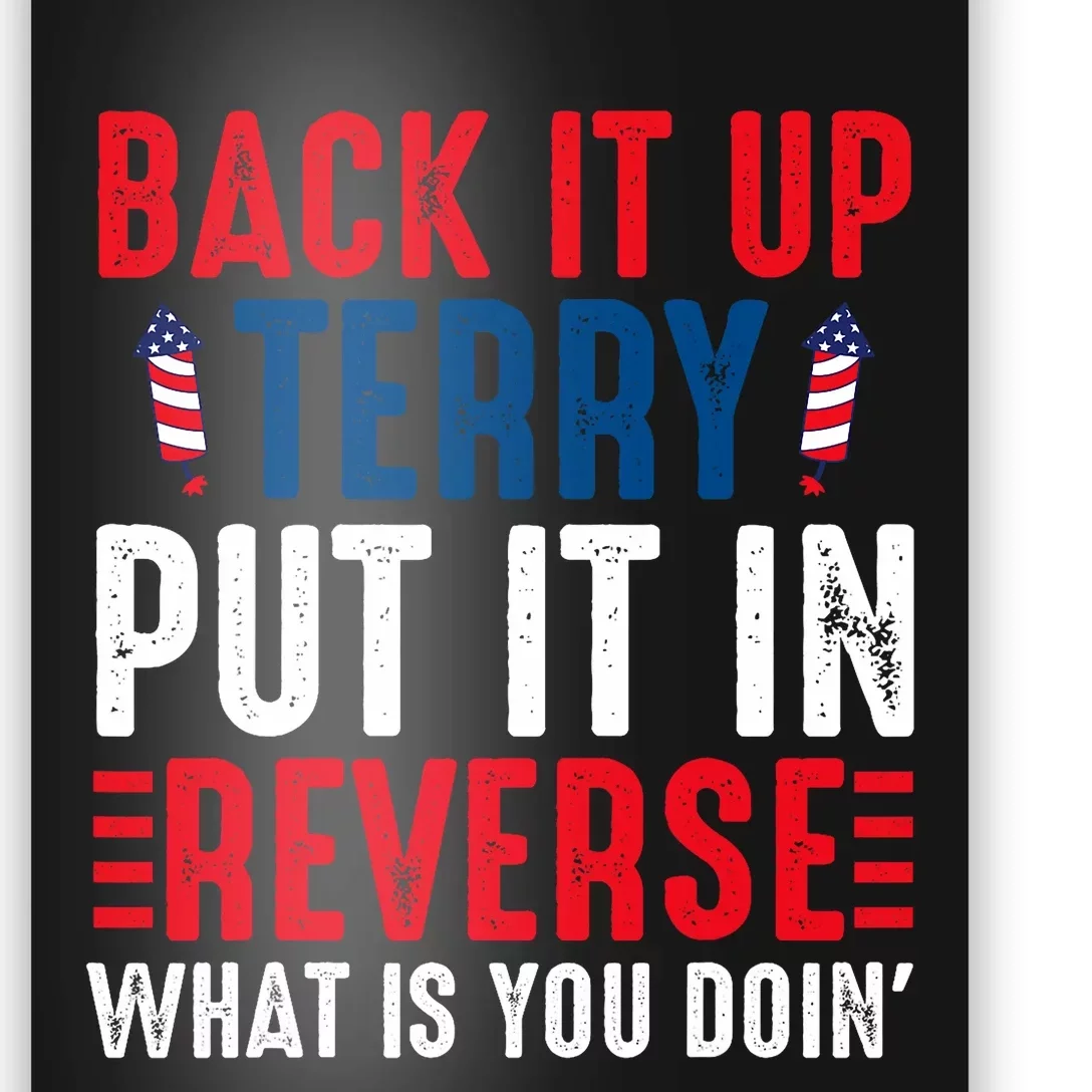 Back It Up Terry Put It In Reverse July 4th Fireworks Terry Poster