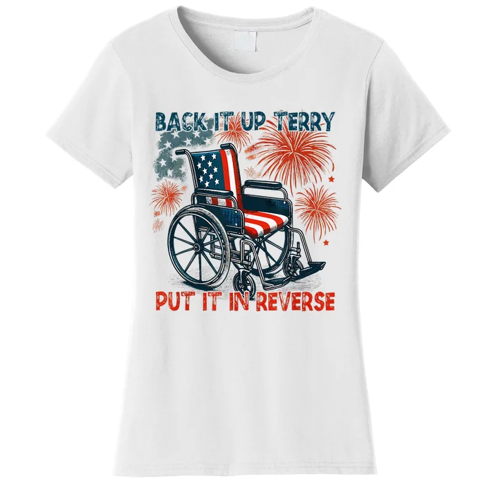 Back It Up Terry Put It In Reverse Fireworks Fun 4th Of July Women's T-Shirt