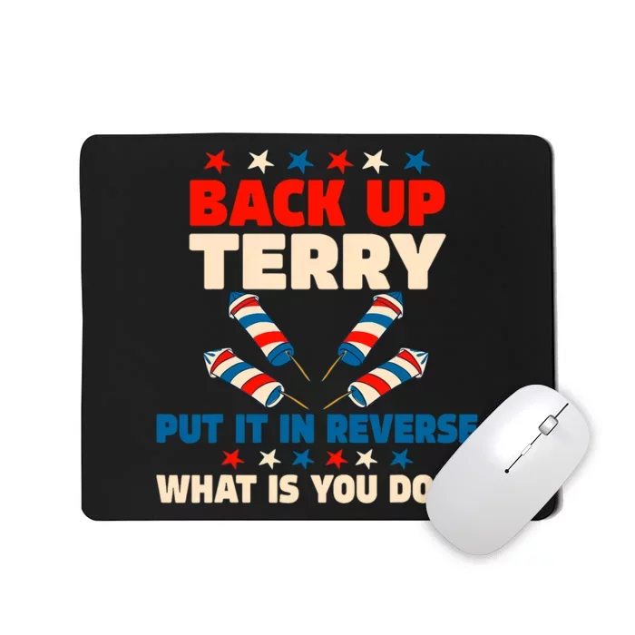 Back It Up Terry Put It In Reverse July 4th Fireworks Terry Patriotic Mousepad