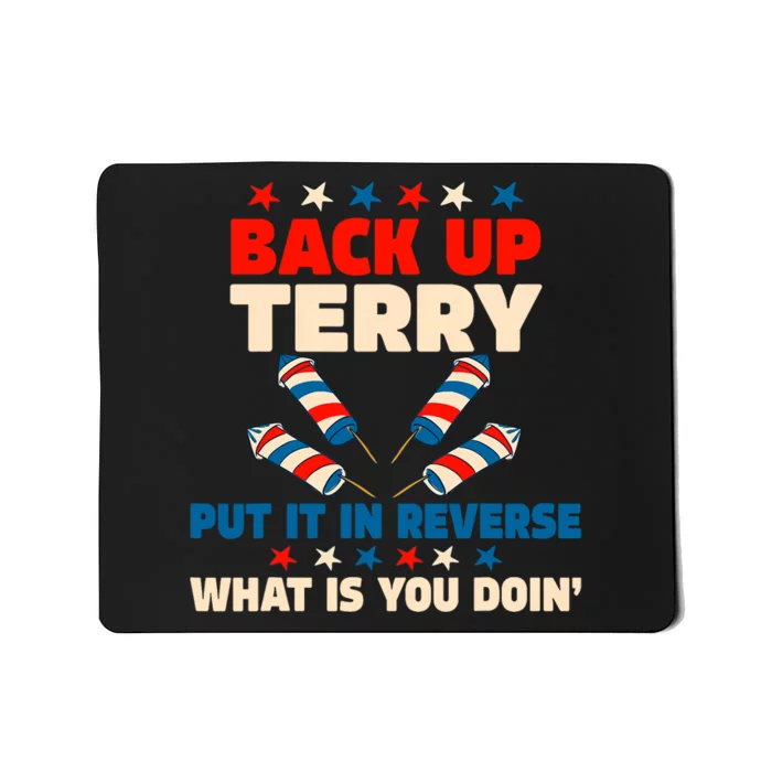 Back It Up Terry Put It In Reverse July 4th Fireworks Terry Patriotic Mousepad