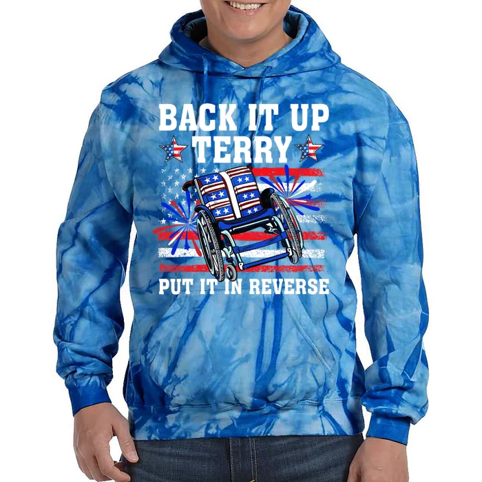 Back It Up Terry Put It In Reverse Funny 4th Of July America Independence Day Tie Dye Hoodie