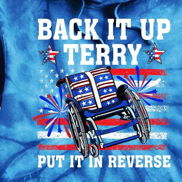 Back It Up Terry Put It In Reverse Funny 4th Of July America Independence Day Tie Dye Hoodie