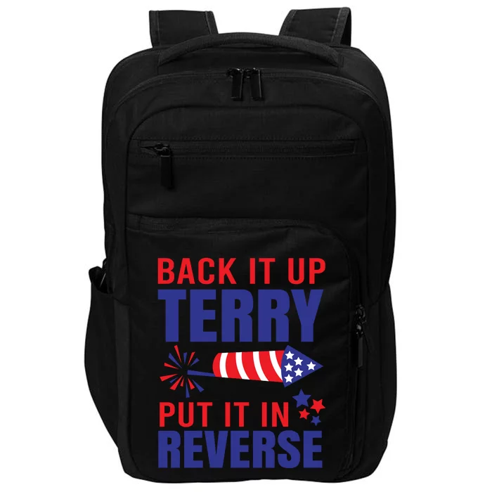 Back It Up Terry Put It In Reverse Funny 4th Of July America Independence Day Impact Tech Backpack