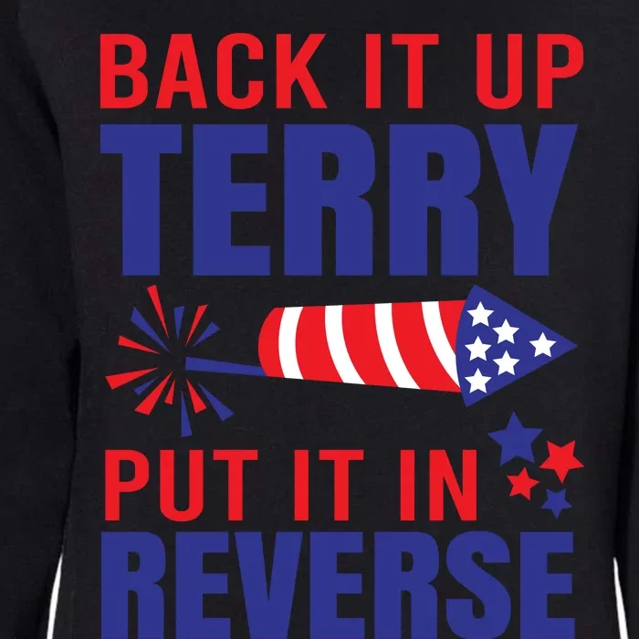 Back It Up Terry Put It In Reverse Funny 4th Of July America Independence Day Womens California Wash Sweatshirt