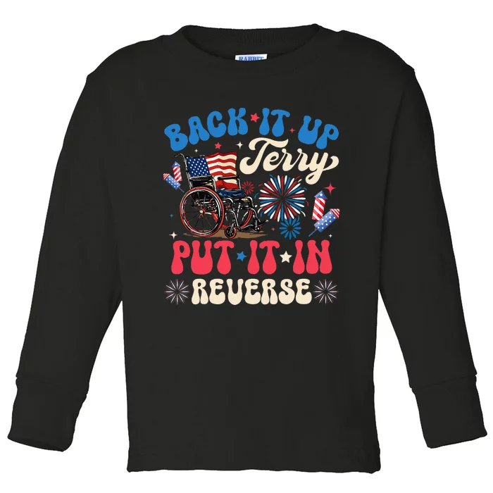 Back It Up Terry Put It In Reverse Firework 4th Of July Toddler Long Sleeve Shirt