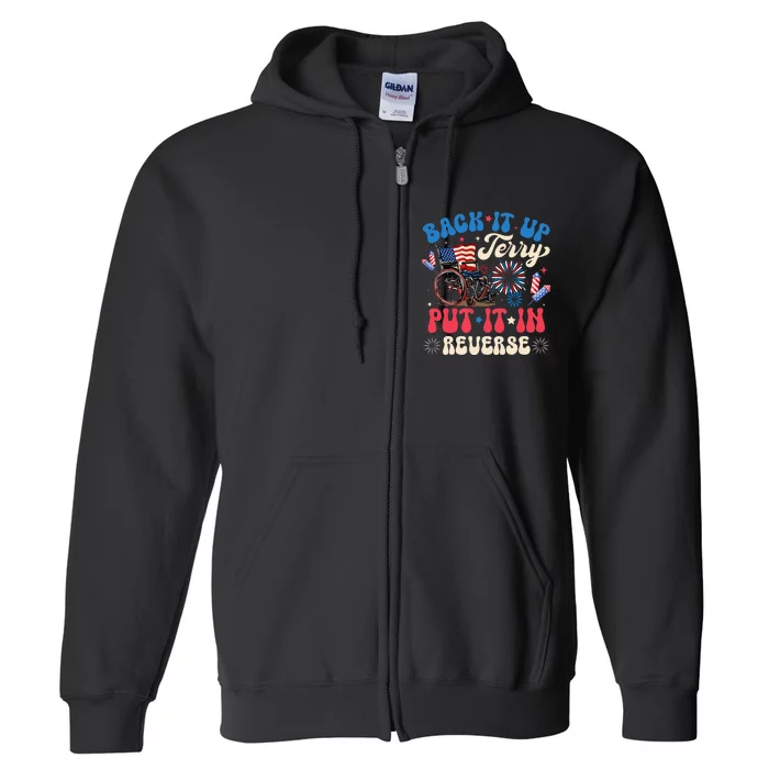 Back It Up Terry Put It In Reverse Firework 4th Of July Full Zip Hoodie