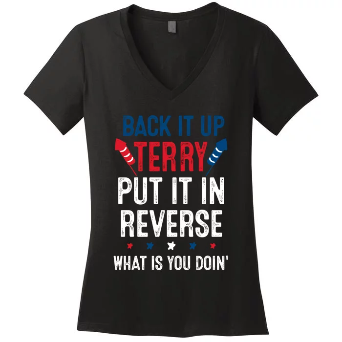 Back It Up Terry Put It In Reverse Fireworks Fun 4th Of July Women's V-Neck T-Shirt