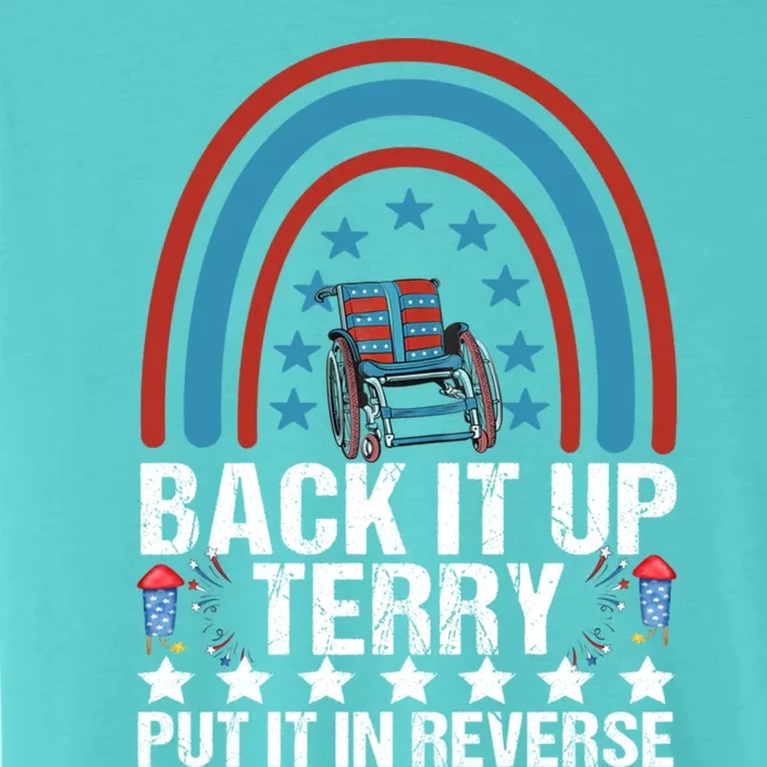 Back It Up Terry Put It In Reverse 4th Of July Independence Great Gift ChromaSoft Performance T-Shirt