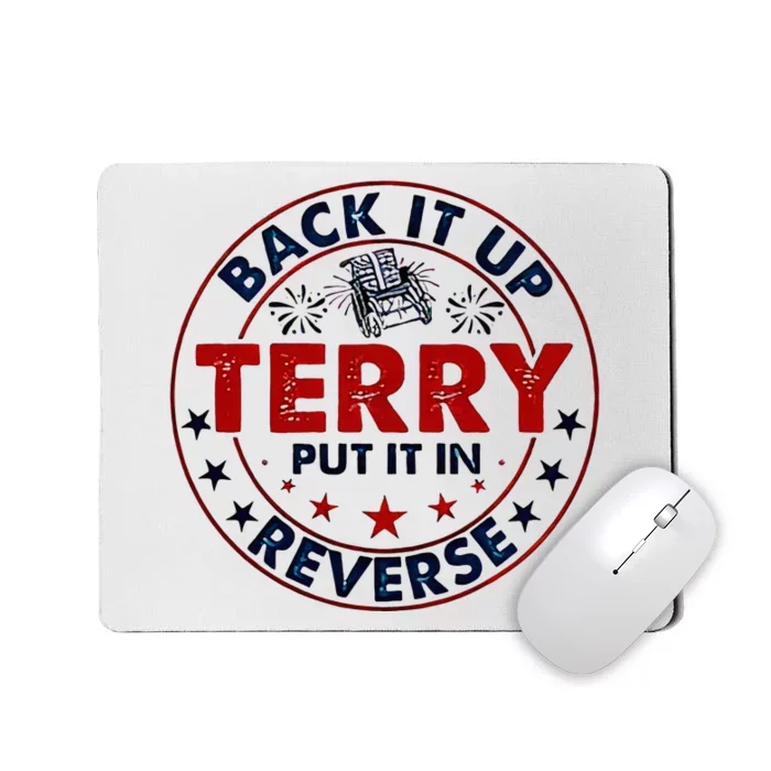 Back It Up Terry Put It In Reverse Firework 4th Of July Mousepad