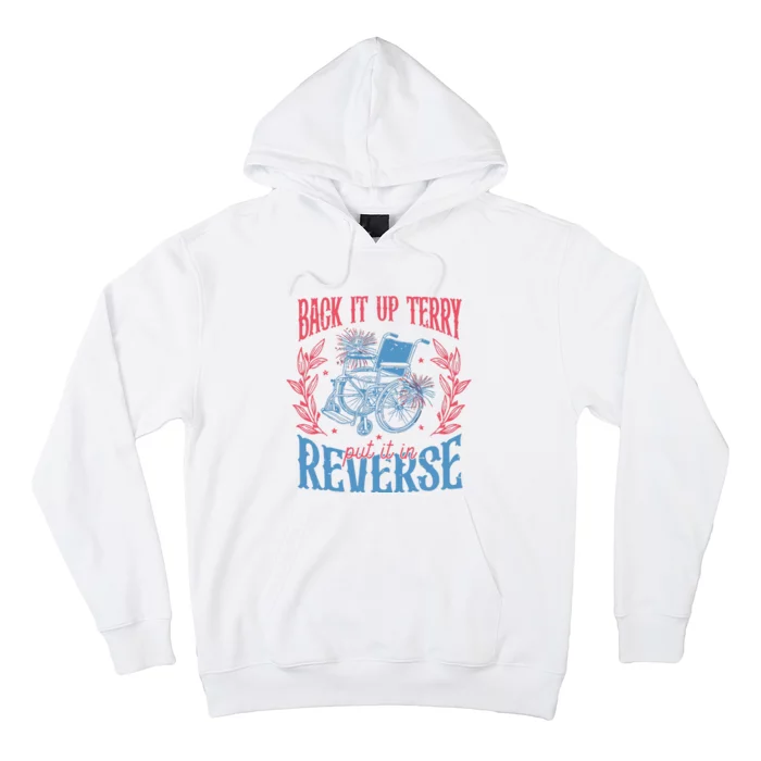 Back It Up Terry Put In Reverse 4th Of July Hoodie