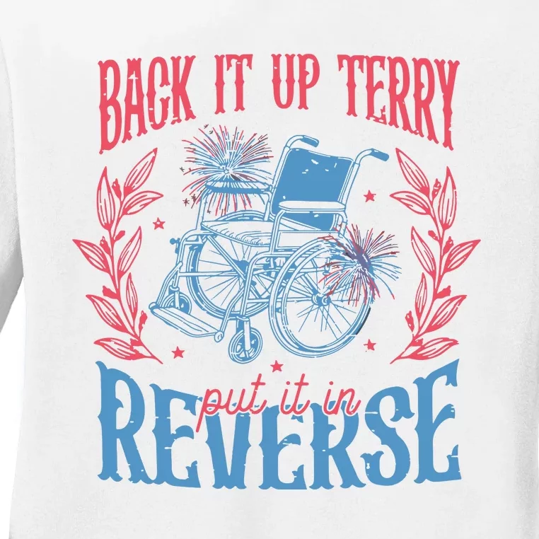 Back It Up Terry Put In Reverse 4th Of July Ladies Long Sleeve Shirt