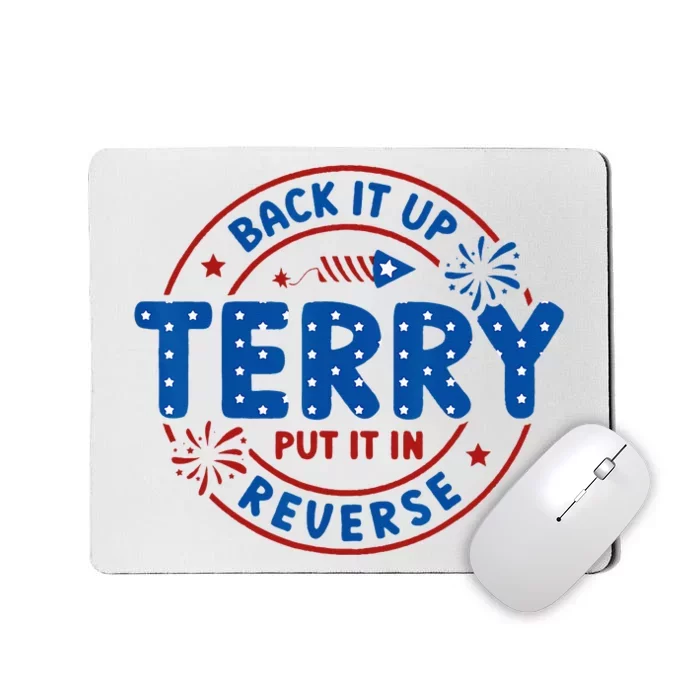 Back It Up Terry Put It In Reverse 4th Of July Mousepad