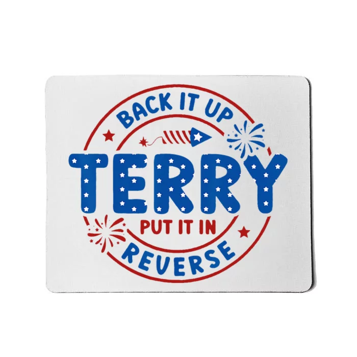 Back It Up Terry Put It In Reverse 4th Of July Mousepad