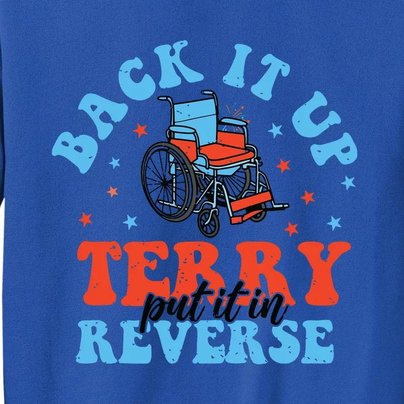 Back It Up Terry Put It In Reverse Tall Sweatshirt