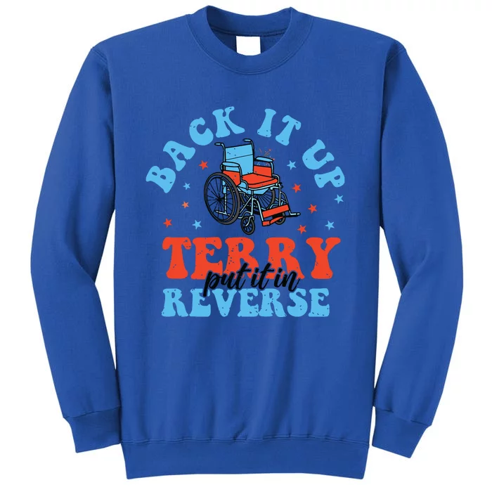 Back It Up Terry Put It In Reverse Tall Sweatshirt