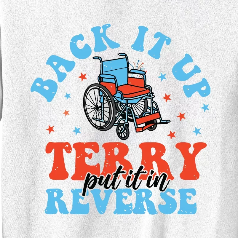 Back It Up Terry Put It In Reverse Sweatshirt