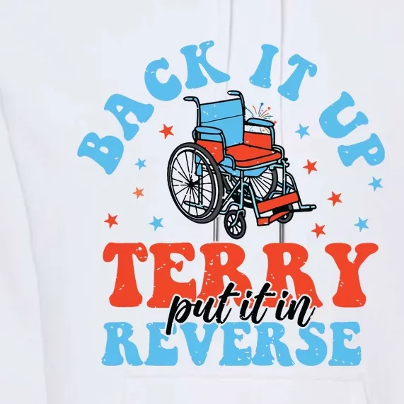 Back It Up Terry Put It In Reverse Premium Hoodie