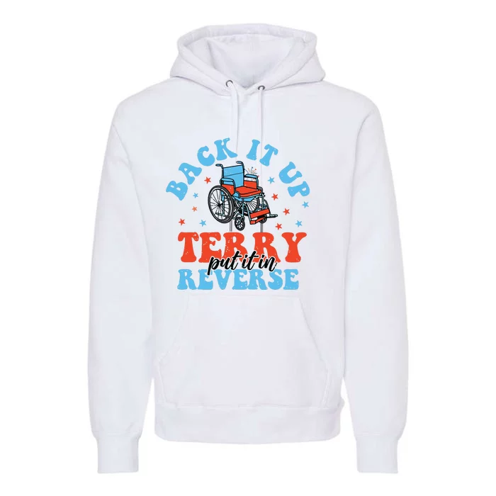 Back It Up Terry Put It In Reverse Premium Hoodie