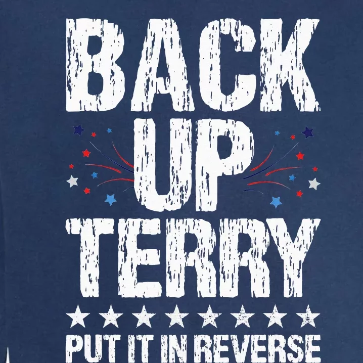 Back It up Terry Put It in Reverse 4th of July Independence Garment-Dyed Sweatshirt