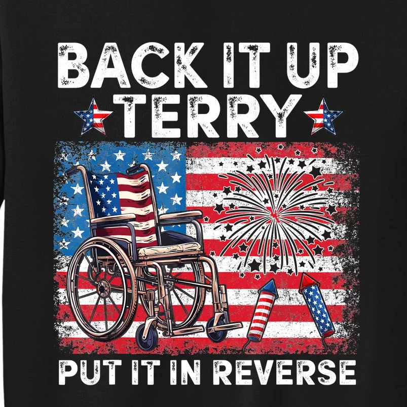 Back It Up Terry Put It In Reverse Firework 4th Of July Tall Sweatshirt