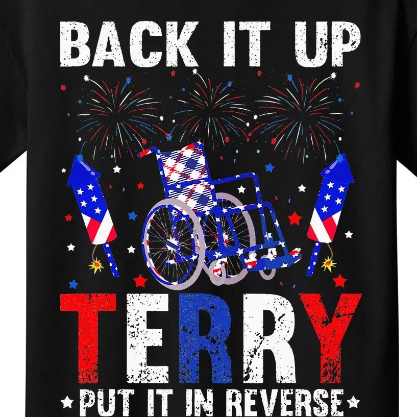 Back It Up Terry Put It In Reverse Funny 4th Of July Kids T-Shirt