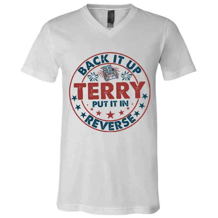 Back It Up Terry Put In Reverse Fireworks 4th Of July V-Neck T-Shirt