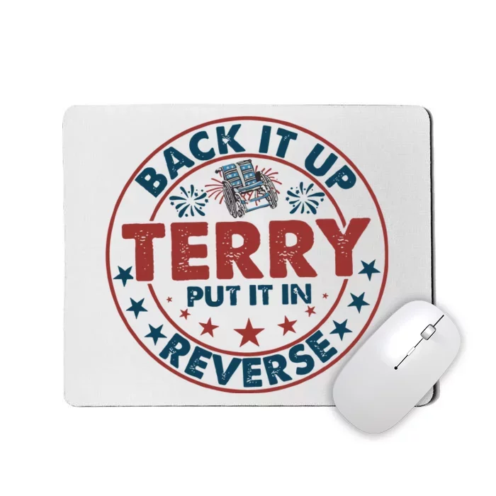 Back It Up Terry Put In Reverse Fireworks 4th Of July Mousepad