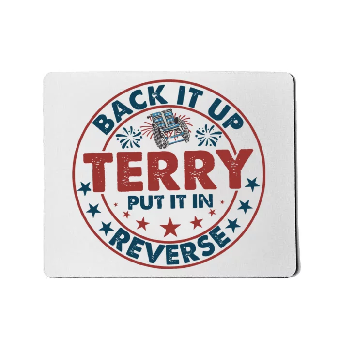 Back It Up Terry Put In Reverse Fireworks 4th Of July Mousepad