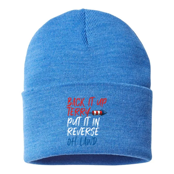 Back It Up Terry Put It In Reverse Oh Lawd Funny 4th Of July Funny Gift Sustainable Knit Beanie