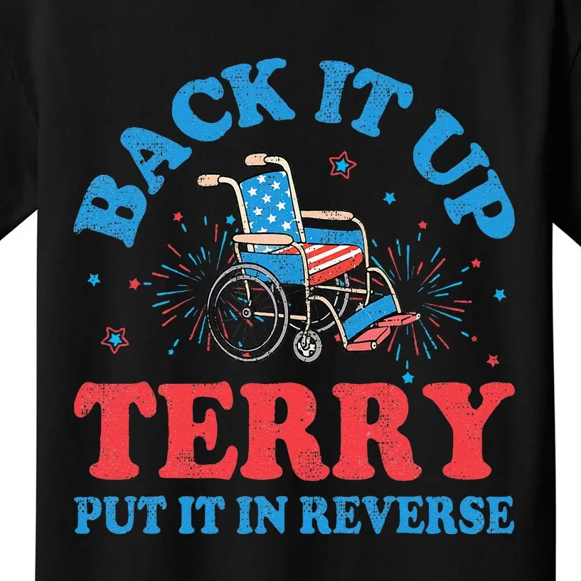 Back It Up Terry Put It In Reverse 4th Of July Fireworks Kids T-Shirt